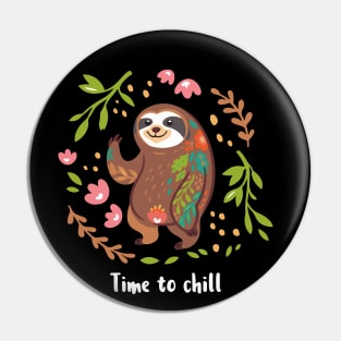 Chill Sloth Pin