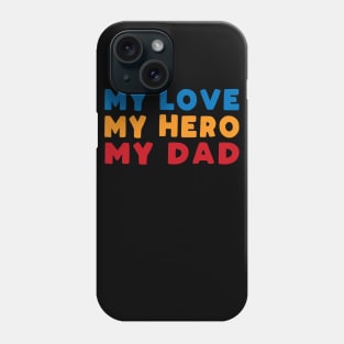 Dad love gift shirt Phone Case