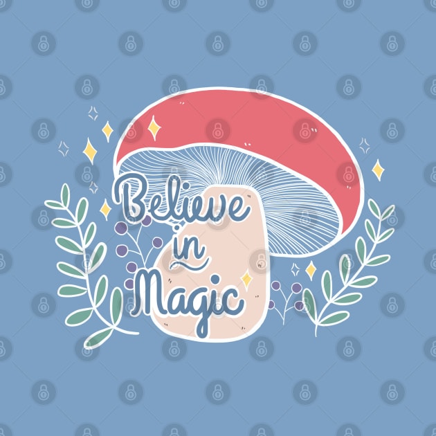 Believe in Magic! by awesomesaucebysandy