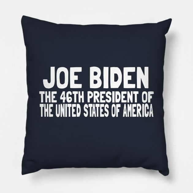 The 46th President United States of America Commemorative Joe Biden Pillow by SugarMootz