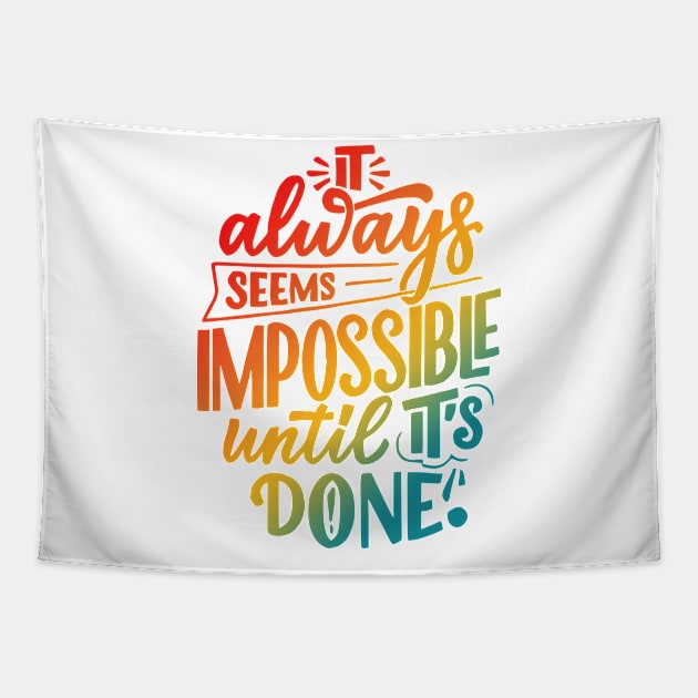 It Always Seems Impossible Until It's Done Retro Tapestry by justintaylor26