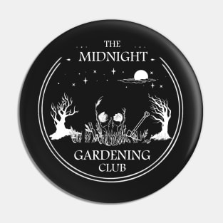 The Midnight Gardening Club Pin