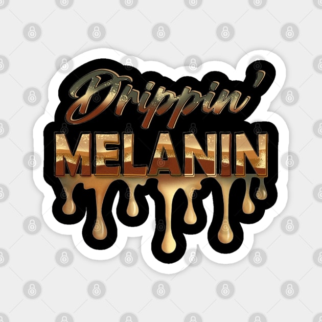 Drippin Melanin, Black History, Afrocentric, Black Woman Magnet by UrbanLifeApparel