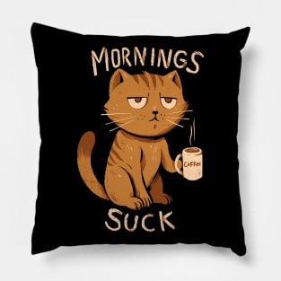 Mornings Suck Pillow