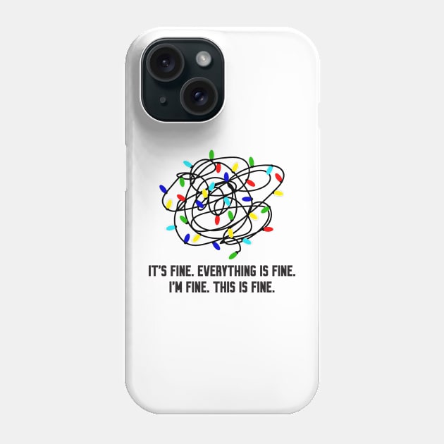 everything is fine Phone Case by Work Memes