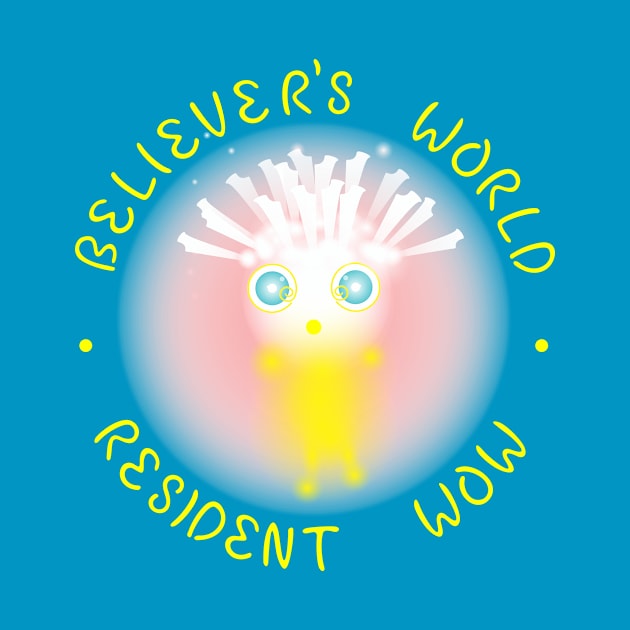 With Text Version - Believer's World Resident Wow by Believer's World The Other World The Eternal World