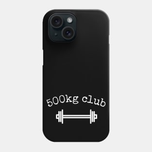 500kg Club Phone Case