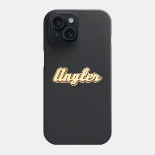 Angler typography Phone Case