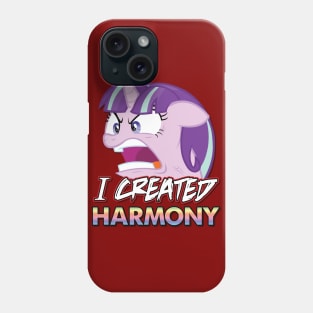 Starlight Glimmer - I Created Harmony! Phone Case