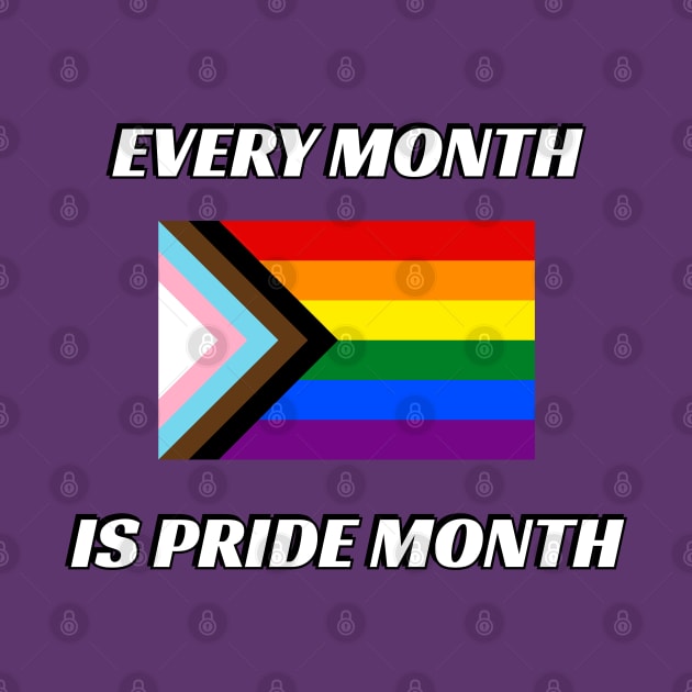 Every month is pride month - Progress Pride Flag by InspireMe