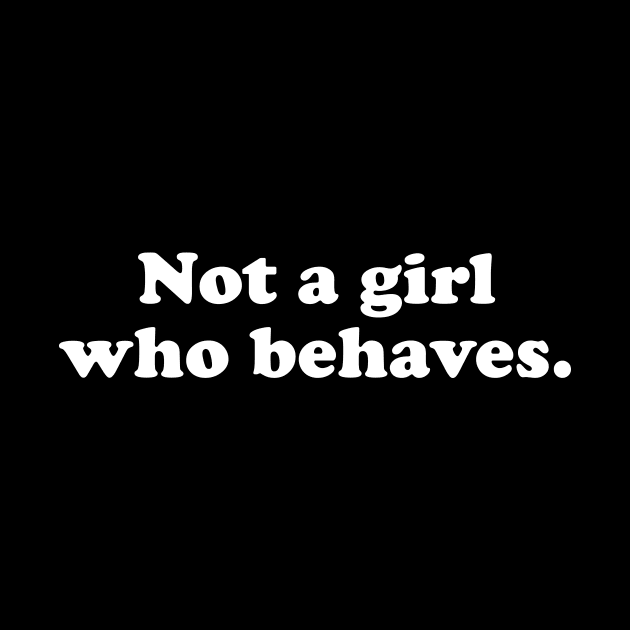 Not A Girl Who Behaves by sunima