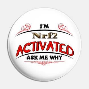 Biohacking - Why Nrf2 Activation Pin