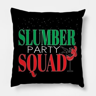 Slumber Party Squad Woman Girls Fun Sleepover Wine Drinker Pillow