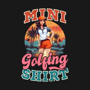 Mini Golf Shirt | Mini Golfing Outfit T-Shirt