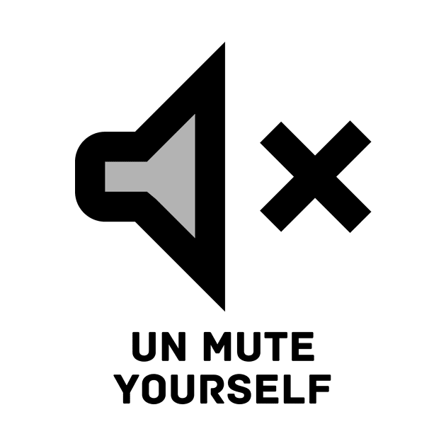 Unmute Yourself by Butterfly Lane