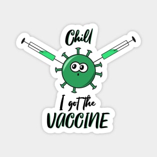 Chill, I got the vaccine Magnet