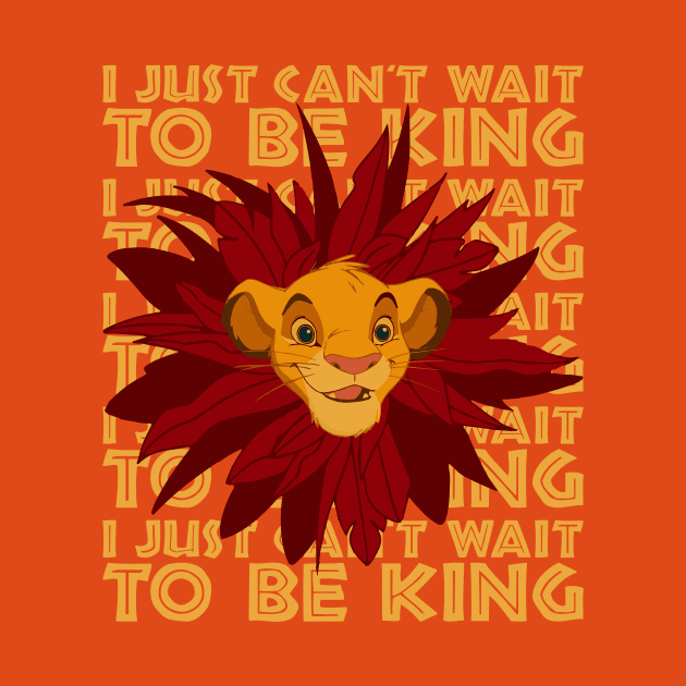 I just can't wait to be king by MarianaCordova