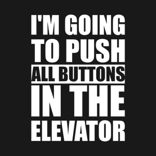 Elevator Button Elevator Inspector Mechanic Installer T-Shirt