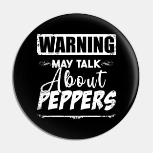 Warning May Talk About Peppers Pin