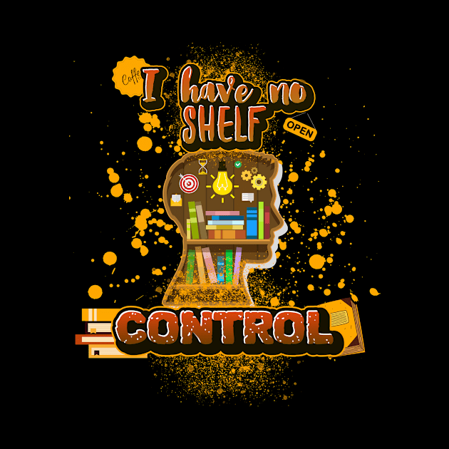 I Have No Shelf Control by Ken Adams Store