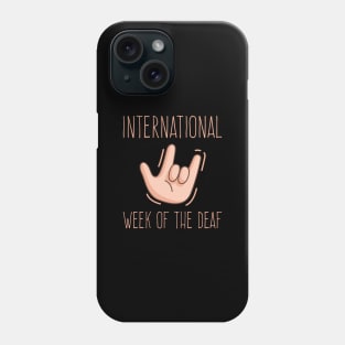 International Week Of The Deaf - I am Deaf Not Stupid Phone Case