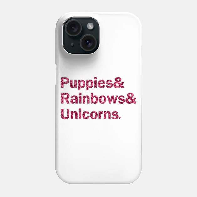 Puppies & Rainbows & Unicorns - Pink Sparkle Phone Case by gillianembers