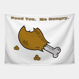 Food You.  Me Hungry. Tapestry