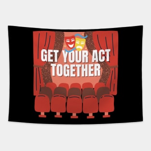 Get Your Act Together Tapestry