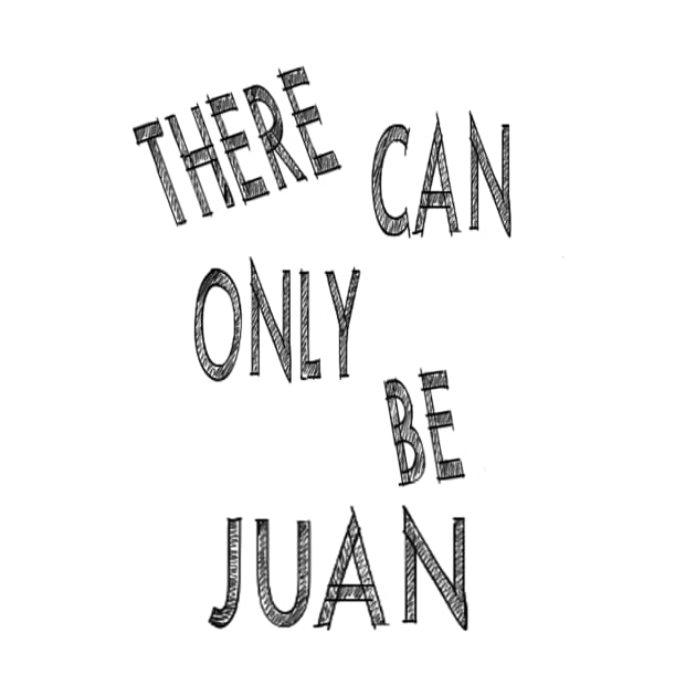 There can only be juan by A6Tz