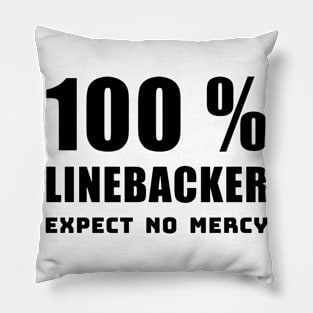 100 percent LINEBACKER EXPECT NO MERCY Pillow
