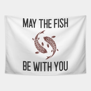 May The Fish Be With You Tapestry