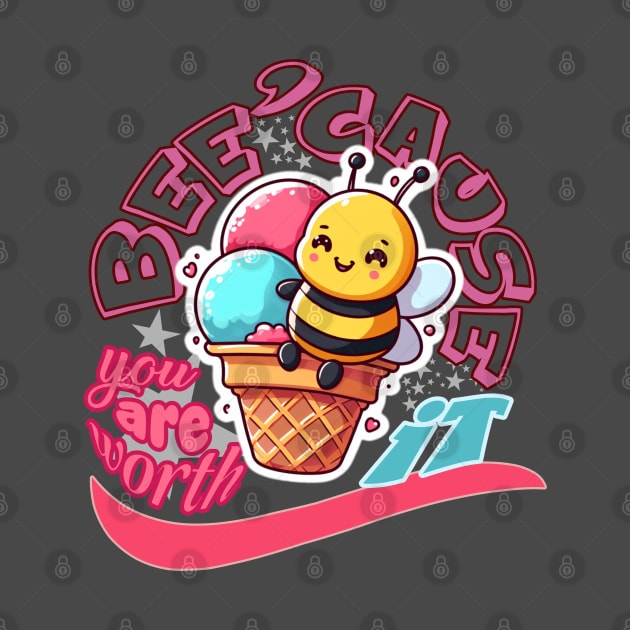 Bee-cause you're worth it - Cheerful bee on an ice cream cone in yellow, pink and blue colors by PopArtyParty