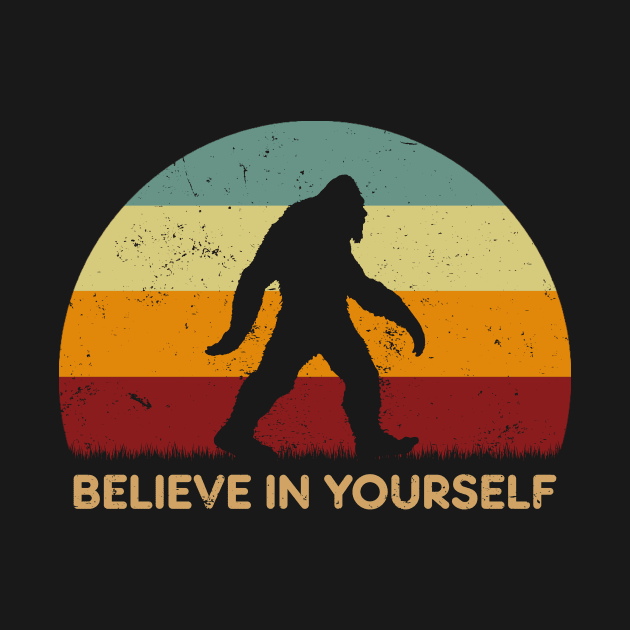 Retro Sunset - Bigfoot Believe In Yourself by GoodIdeaTees