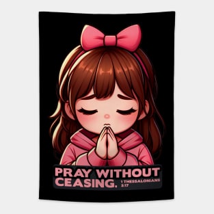 1 Thessalonians 5:17 Pray Without Ceasing Little Girl Tapestry