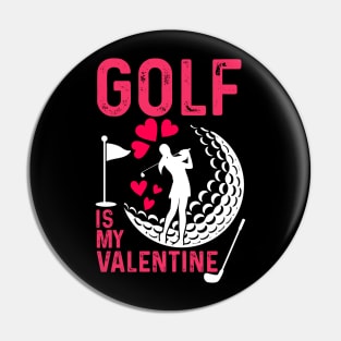 Golf is a Valentine's Day swing in love design Pin