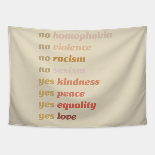 Yes Kindness Yes Peace Yes Equality Yes Love Tapestry by CH