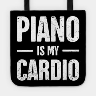 Piano Is My Cardio Tote