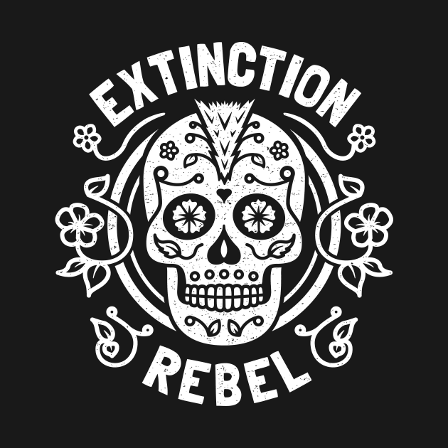 Extinction Rebel - Sugar Skull - Rebel Against Climate Crisis by bangtees