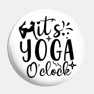 Cool it's yoga o'clock design , Funny yoga Pin