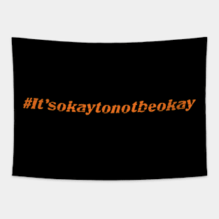 Itsokaytonotbeokay Tapestry