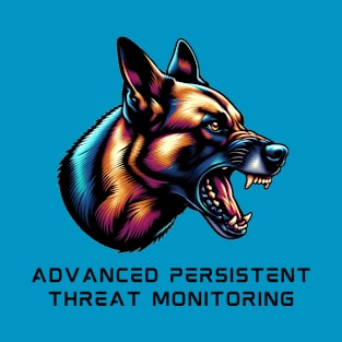 Advanced Persistent Threat Monitoring T-Shirt