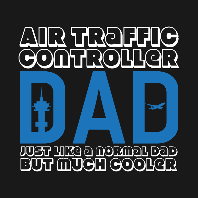 Air Traffic Controller Dad Daddy Control by DesignatedDesigner