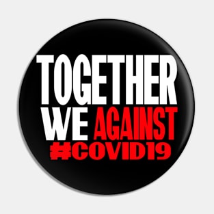 together we against corona T-shirt Pin