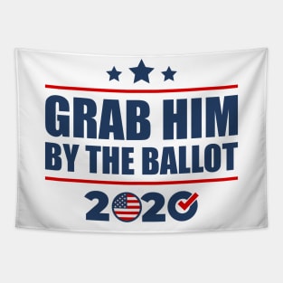 Grab Him By The Ballot Vote Presidential Election 2020 Tapestry