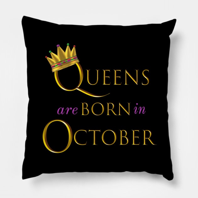 Queens are Born in October. Fun Birthday Statement. Gold Crown and Gold and Royal Purple Letters. Pillow by Art By LM Designs 