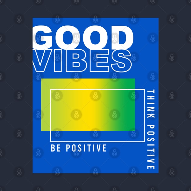 Good Vibes positive  Typography by SSSD