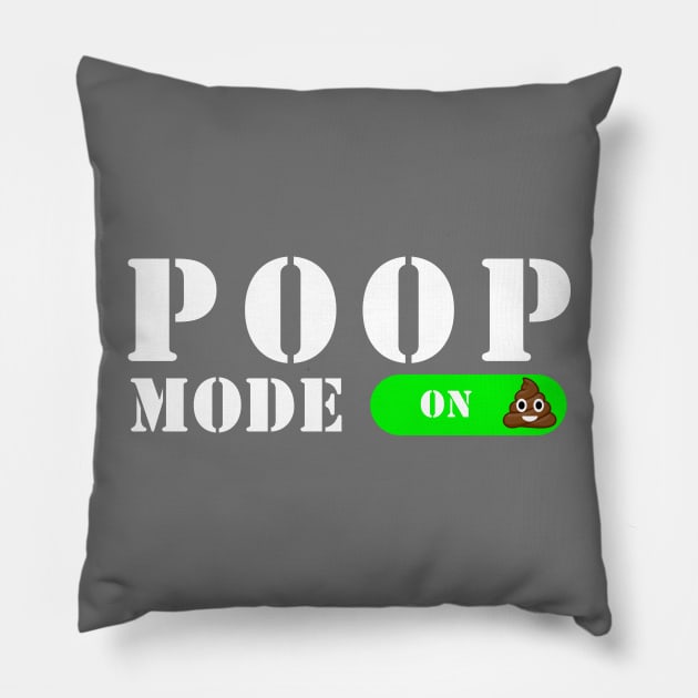 Poop Mode On! Pillow by JKA