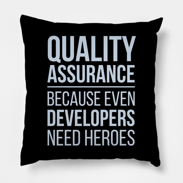 Developer Quality Assurance Because Even Developers Need Heroes Pillow by thedevtee