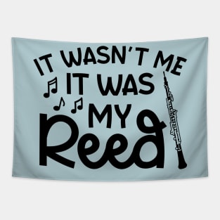 It Wasn't Me It Was My Reed Oboe Marching Band Cute Funny Tapestry