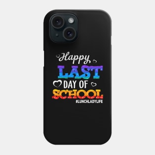 Happy Last Day Of School Pop It Lunch Lady Life Gift Phone Case